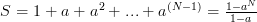 S=1+a+a^2+...+a^{(N-1)}=\frac{1-a^N}{1-a}