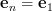 \mathbf{e}_n=\mathbf{e}_1