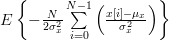 E\left\{ -\frac{N}{2 \sigma_{x}^{2} } \sum\limits_{i=0}^{N-1} \left(\frac{x[i]-\mu_x}{\sigma^{2}_x}\right)\right\} 