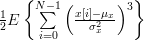 \frac{1}{2}E\left\{ \sum\limits_{i=0}^{N-1}\left(\frac{x[i]-\mu_x}{\sigma^{2}_x} \right)^{3}\right\} 