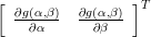 \left[ \begin{array}{cc} \frac{\partial  g(\alpha,\beta)}{\partial \alpha} & \frac{\partial  g(\alpha,\beta)}{\partial \beta} \end{array}\right] ^{T} 